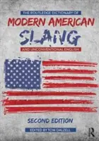 The Routledge Dictionary of Modern American Slang and Unconventional English (A modern amerikai szleng és a nem szokványos angol nyelv szótára) - The Routledge Dictionary of Modern American Slang and Unconventional English