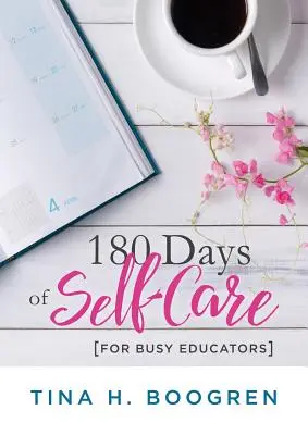 180 nap öngondoskodás elfoglalt pedagógusoknak: (36 hetes, olcsó öngondoskodási terv tanárok és pedagógusok számára) - 180 Days of Self-Care for Busy Educators: (A 36-Week Plan of Low-Cost Self-Care for Teachers and Educators)