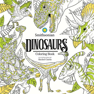 Dinoszauruszok: A Smithsonian színezőkönyv - Dinosaurs: A Smithsonian Coloring Book