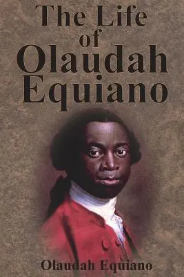 Olaudah Equiano élete - The Life of Olaudah Equiano