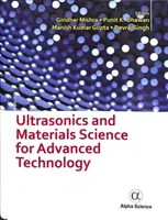 Ultrahang és anyagtudomány a fejlett technológiákért - Ultrasonics and Materials Science for Advanced Technology