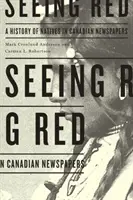 Seeing Red: A bennszülöttek története a kanadai újságokban - Seeing Red: A History of Natives in Canadian Newspapers