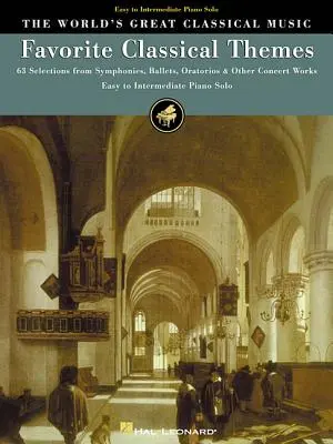 Kedvenc klasszikus témák: 63 válogatás szimfóniákból, balettekből, oratóriumokból és más koncertművekből - Favorite Classical Themes: 63 Selections from Symphonies, Ballets, Oratorios & Other Concert Works