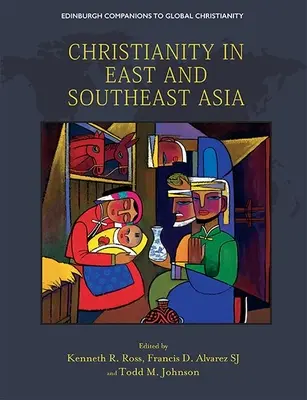 Kereszténység Kelet- és Délkelet-Ázsiában - Christianity in East and Southeast Asia