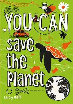 TE is megmentheted a bolygót - Légy csodálatos ezzel az inspiráló útmutatóval! - YOU CAN save the planet - Be Amazing with This Inspiring Guide