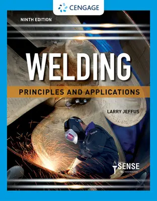 Hegesztés: Hegesztés: Alapelvek és alkalmazások - Welding: Principles and Applications