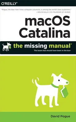 Macos Catalina: A hiányzó kézikönyv: The Book That Should Have Have Been in the Box - Macos Catalina: The Missing Manual: The Book That Should Have Been in the Box