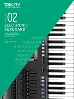 Trinity College London Electronic Keyboard Exam Pieces & Technical Work 2019-2022: 2. fokozat - Trinity College London Electronic Keyboard Exam Pieces & Technical Work 2019-2022: Grade 2