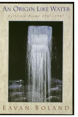 Původ jako voda: Sebrané básně 1957-1987 - Origin Like Water: Collected Poems 1957--1987