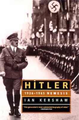 Hitler: 1936-1945 Nemezis - Hitler: 1936-1945 Nemesis