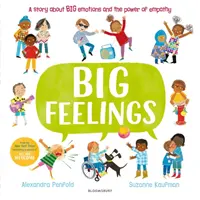 Big Feelings - Az All Are Welcome című bestseller alkotóitól - Big Feelings - From the bestselling creators of All Are Welcome