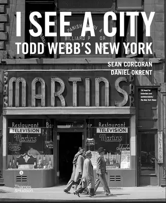 Egy várost látok: Todd Webb New Yorkja - I See a City: Todd Webb's New York