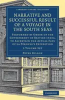 Narrative and Successful Result of a Voyage in the South Seas 2 Volume Set: A Brit India kormányának megbízásából, a tengerek és a tengeri vizek állapotának megállapítása céljából. - Narrative and Successful Result of a Voyage in the South Seas 2 Volume Set: Performed by Order of the Government of British India, to Ascertain the Ac