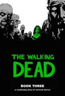 The Walking Dead, 3. könyv - The Walking Dead, Book 3