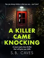 Killer Came Knocking - Egy kötelezően olvasandó krimi, amitől kirázza a hideg - Killer Came Knocking - A must read crime thriller that will give you chills