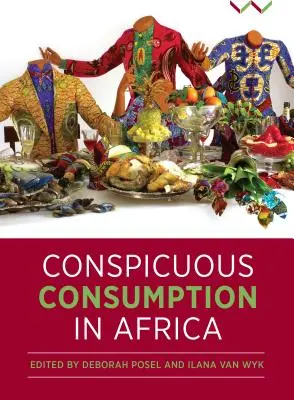 Feltűnő fogyasztás Afrikában - Conspicuous Consumption in Africa