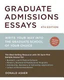 Felsőfokú felvételi esszék: Írja meg az utat az Ön által választott felsőoktatási intézménybe - Graduate Admissions Essays: Write Your Way Into the Graduate School of Your Choice