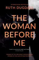 Nő előttem: díjnyertes pszichológiai thriller lebilincselő fordulattal - Woman Before Me: Award-winning psychological thriller with a gripping twist