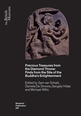 Drága kincsek a gyémánttrónról: Leletek Buddha megvilágosodásának helyszínéről - Precious Treasures from the Diamond Throne: Finds from the Site of the Buddha's Enlightenment