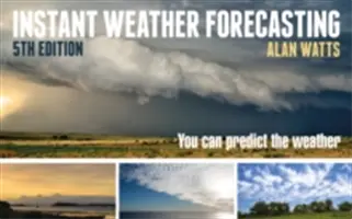 Azonnali időjárás-előrejelzés: Megjósolhatod az időjárást - Instant Weather Forecasting: You Can Predict the Weather