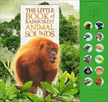 Kis könyv az esőerdei állatok hangjairól - Little Book of Rainforest Animal Sounds