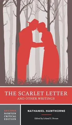 A skarlátvörös betű és más írások - The Scarlet Letter and Other Writings