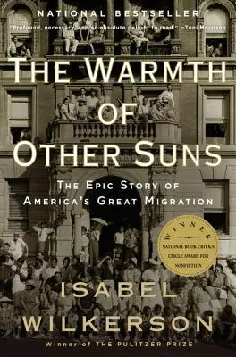 Más napok melege: Amerika nagy népvándorlásának epikus története - The Warmth of Other Suns: The Epic Story of America's Great Migration