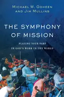 A misszió szimfóniája: A te szereped Isten munkájában a világban - The Symphony of Mission: Playing Your Part in God's Work in the World