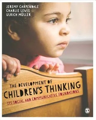 A gyermekek gondolkodásának fejlődése: Társadalmi és kommunikatív alapjai - The Development of Children's Thinking: Its Social and Communicative Foundations