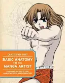 Alapvető anatómia a mangaművészeknek: Minden, amire szükséged van ahhoz, hogy hiteles mangakaraktereket rajzolhass. - Basic Anatomy for the Manga Artist: Everything You Need to Start Drawing Authentic Manga Characters