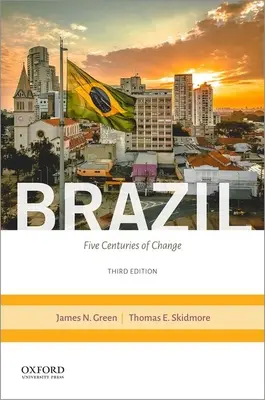 Brazília: Brazília: Öt évszázadnyi változás - Brazil: Five Centuries of Change