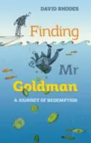 Goldman úr megtalálása: A Parable - Finding Mr. Goldman: A Parable