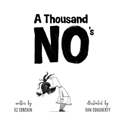 Ezer nem: A Growth Mindset Story of Grit, Resilience, and Creativity - A Thousand No's: A Growth Mindset Story of Grit, Resilience, and Creativity