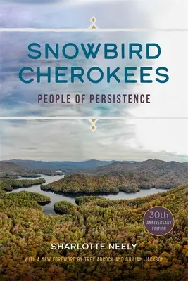 Hóvirág Cherokees: A kitartás népe - Snowbird Cherokees: People of Persistence