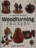 Esztergályos trükkök - Woodturning Trickery