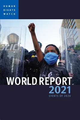 Világjelentés 2021: A 2020-as év eseményei - World Report 2021: Events of 2020