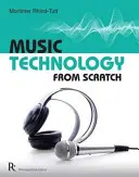 Zenei technológia a semmiből - Music Technology from Scratch