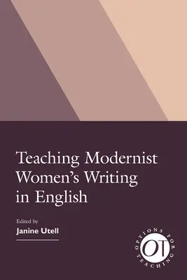 Modernista női írások tanítása angol nyelven - Teaching Modernist Women's Writing in English