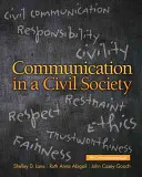 Kommunikáció a civil társadalomban (Lane Shelley D. (University of Texas at Dallas USA)) - Communication in a Civil Society (Lane Shelley D. (University of Texas at Dallas USA))