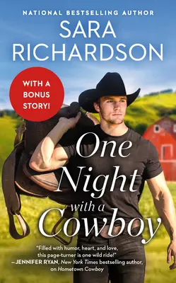 Egy éjszaka egy cowboyjal: Tartalmaz egy bónusz novellát - One Night with a Cowboy: Includes a Bonus Novella