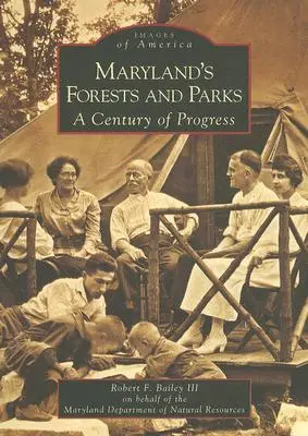 Maryland erdei és parkjai: A Century of Progress - Maryland's Forests and Parks: A Century of Progress