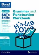 Bond SATs Skills: Cvičebnice gramatiky a interpunkce - 10-11+ let Stretch - Bond SATs Skills: Grammar and Punctuation Workbook - 10-11+ years Stretch
