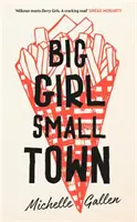 Nagy lány, kisváros - a Costa First Novel Award jelöltjei közé került. - Big Girl, Small Town - Shortlisted for the Costa First Novel Award