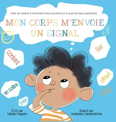 Mon Corps m'Envoie Un Signal: Aider les enfants reconnatre leurs motions et exprimer leurs sentiments - Mon Corps m'Envoie Un Signal: Aider les enfants  reconnatre leurs motions et  exprimer leurs sentiments