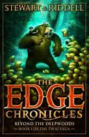 Edge Chronicles 4: Beyond the Deepwoods - Twig első könyve - Edge Chronicles 4: Beyond the Deepwoods - First Book of Twig