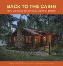 Vissza a faházba: További inspiráció a klasszikus amerikai nyaralóhelyhez - Back to the Cabin: More Inspiration for the Classic American Getaway