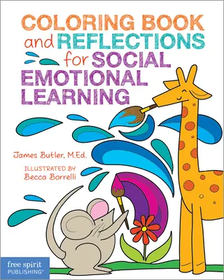Színezőkönyv és elmélkedések a szociális érzelmi tanuláshoz - Coloring Book and Reflections for Social Emotional Learning