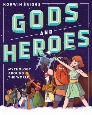 Istenek és hősök: Mitológia a világ körül - Gods and Heroes: Mythology Around the World