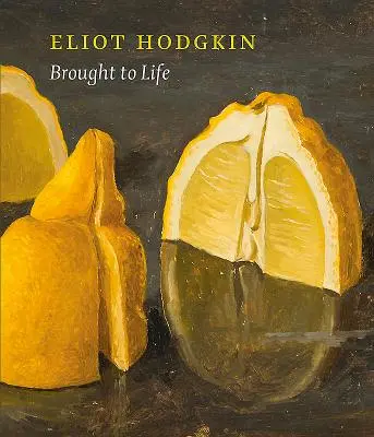 Életre keltve: Eliot Hodgkin újra felfedezve - Brought to Life: Eliot Hodgkin Rediscovered