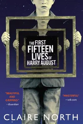 Harry August első tizenöt élete - The First Fifteen Lives of Harry August